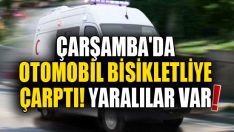 Çarşamba’da Otomobil Bisikletliye Çarptı! Yaralılar Var