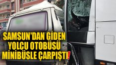 Samsun’dan Giden Yolcu Otobüsü Minibüsle Çarpıştı! Yaralılar Var