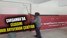 Çarşamba’da Cezasını Okul Boyayarak Çekiyor