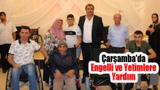 Çarşamba’da Engelli ve Yetimlere Yardım