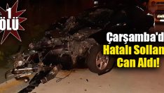 Çarşamba’da Hatalı Sollama Can Aldı! 1 Ölü