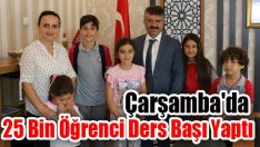 Çarşamba’da 25 Bin Öğrenci Ders Başı Yaptı