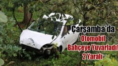 Çarşamba’da Otomobil Bahçeye Yuvarladı! 2 Yaralı