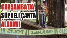 Çarşamba’da Şüpheli Çanta Alarmı!