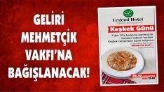 Geliri Mehmetçik Vakfı’na Bağışlanacak!