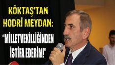 “Milletvekilliğinden İstifa Ederim!”
