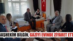 Başhekim Bilgin, Gaziyi Evinde Ziyaret Etti