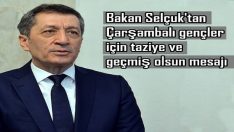 Bakandan  Çarşambalı gençler için taziye ve geçmiş olsun mesajı
