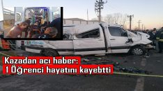Kazadan acı haber:1 öğrenci hayatını kaybetti