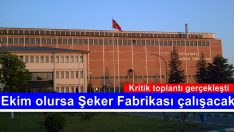 Ekim olursa Şeker Fabrikası çalışacak