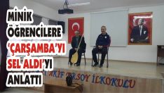 Minik Öğrencilere ‘Çarşamba’yı Sel Aldı’yı Anlattı