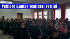 Velilere Kanser Semineri verildi