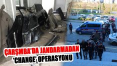 Çarşamba’da Jandarmadan ‘Change’ Operasyonu