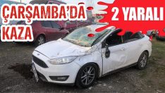 Çarşamba’da Kaza: 2 Yaralı