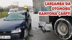 Çarşamba’da Otomobil Kamyona Çarptı
