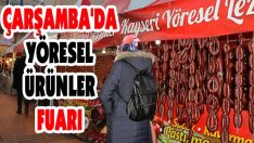 Çarşamba’da Yöresel Ürünler Fuarı