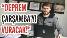 “Deprem Çarşamba’yı Vuracak!”