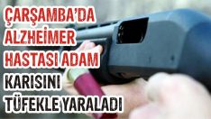 Çarşamba’da Alzheimer Hastası Adam Karısını Tüfekle Yaraladı