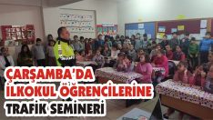 Çarşamba’da İlkokul Öğrencilerine Trafik Semineri