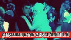 Çarşambalı Kadın Vahşice Öldürüldü