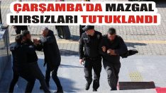 Çarşamba’da Mazgal Hırsızları Tutuklandı