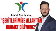 “Şehitlerimize Allah’tan Rahmet Diliyoruz”