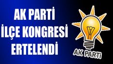 AK Parti İlçe Kongresi Ertelendi