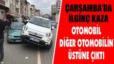 Çarşamba’da İlginç Kaza… Otomobil Diğer Otomobilin Üstüne Çıktı