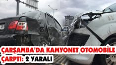Çarşamba’da Kamyonet Otomobile Çarptı: 2 Yaralı