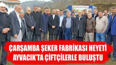 Çarşamba Şeker Fabrikası Heyeti Ayvacık’ta Çiftçilerle Buluştu