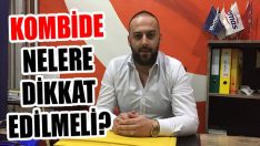 Kombide Nelere Dikkat Edilmeli?
