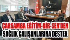 Çarşamba Eğitim-Bir-Sen’den Sağlık Çalışanlarına Destek