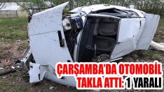 Çarşamba’da Otomobil Takla Attı: 1 Yaralı