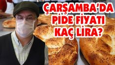 Çarşamba’da Pide Fiyatı Kaç Lira?