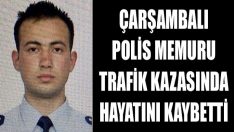 Çarşambalı Polis Memuru Trafik Kazasında Hayatını Kaybetti