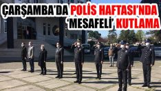 Çarşamba’da Polis Haftası’nda ‘Mesafeli’ Kutlama