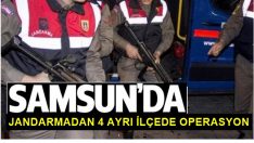 JANDARMADAN 4 AYRI İLÇEDE OPERASYON
