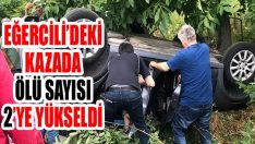 Eğercili’deki Kazada Ölü Sayısı 2’ye Yükseldi