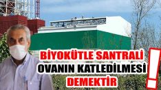 ZİRAAT MÜHENDİSLERİ BİYOKÜTLE SANTRALİNİ İSTEMİYOR