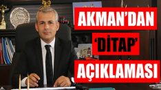 Akman’dan ‘DİTAP’ Açıklaması