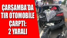 Tır Otomobile Çarptı: 2 Yaralı