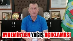 Aydemir’den Yağış Açıklaması