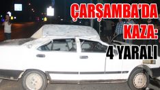 Çarşamba’da Kaza: 4 Yaralı