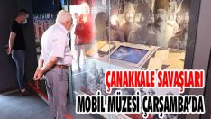 Çanakkale Savaşları Mobil Müzesi Çarşamba’da