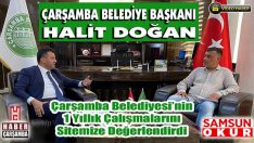 Çarşamba Belediye Başkanı Halit Doğan Çarşamba Belediyesi’nin 1 Yıllık Çalışmalarını Sitemize Değerlendirdi