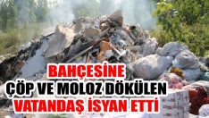 Bahçesine Çöp ve Moloz Dökülen Vatandaş İsyan Etti