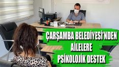 Çarşamba Belediyesi’nden Ailelere Psikolojik Destek