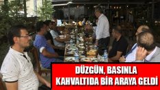 Düzgün, Basınla Kahvaltıda Bir Araya Geldi