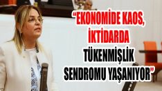 “Ekonomide Kaos, İktidarda Tükenmişlik Sendromu Yaşanıyor”