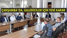 ÇARŞAMBA’DA, GALERİCİLER İÇİN YENİ KARAR